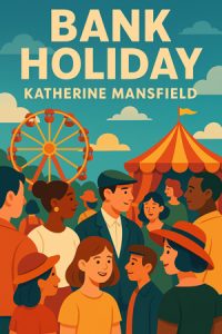 Bank Holiday by Katherine Mansfield – Free audiobooks in English to listen at AudoReads.ORG