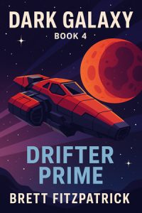 Dark Galaxy. Book 4: Drifter Prime by Brett Fitzpatrick – Free audiobooks in English to listen at AudoReads.ORG