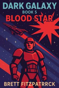 Dark Galaxy. Book 5: Blood Star by Brett Fitzpatrick – Free audiobooks in English to listen at AudoReads.ORG