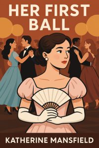 Her First Ball by Katherine Mansfield – Free audiobooks in English to listen at AudoReads.ORG